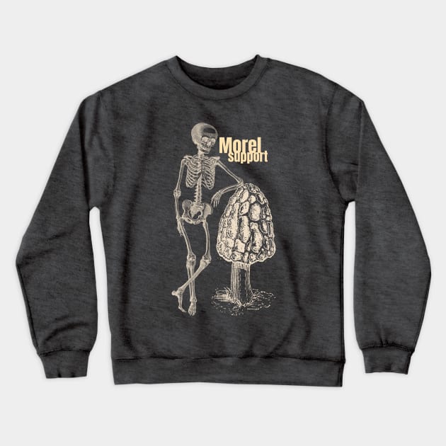 Morel Support Crewneck Sweatshirt by Moonpixels